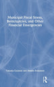 Book cover of: Municipal Fiscal Stress, Bankruptcies, and Other Financial Emergencies. By: Tatyana S. Guzman