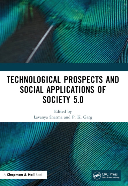 Book cover of: Technological Prospects and Social Applications of Society 5.0. By: Lavanya Sharma