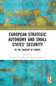 Book cover of: European Strategic Autonomy and Small States' Security. By: Giedrius Cesnakas