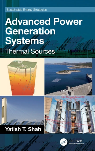 Book cover of: Advanced Power Generation Systems. By: Yatish T. Shah