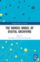 Book cover of: Nordic Model of Digital Archiving