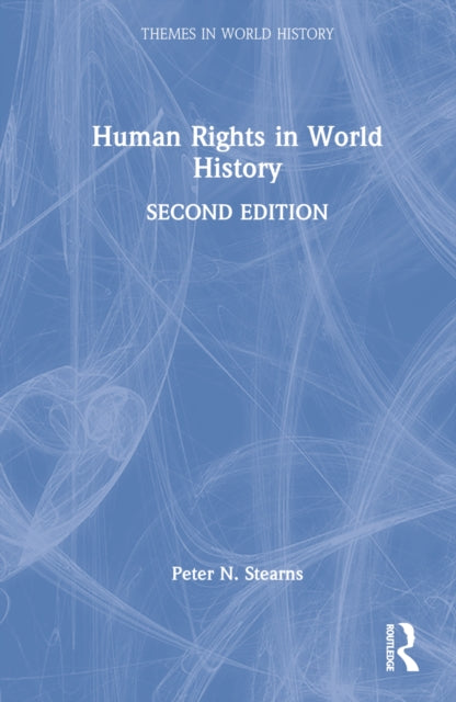 Book cover of: Human Rights in World History. By: Peter N. Stearns