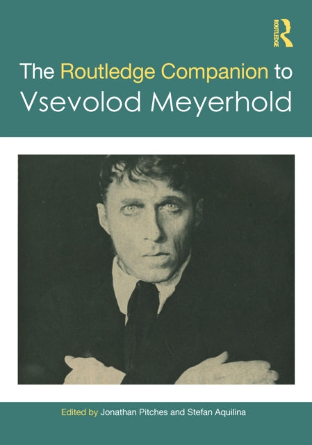 Book cover of: Routledge Companion to Vsevolod Meyerhold. By: Jonathan Pitches