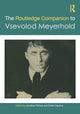 Book cover of: Routledge Companion to Vsevolod Meyerhold. By: Jonathan Pitches