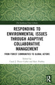 Book cover of: Responding to Environmental Issues through Adaptive Collaborative Management. By: Carol J. Pierce Colfer