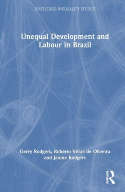 Book cover of: Unequal Development and Labour in Brazil. By: Gerry Rodgers