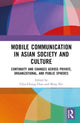 Book cover of: Mobile Communication in Asian Society and Culture. By: Ming Xie