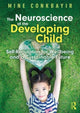 Book cover of: Neuroscience of the Developing Child. By: Mine Conkbayir
