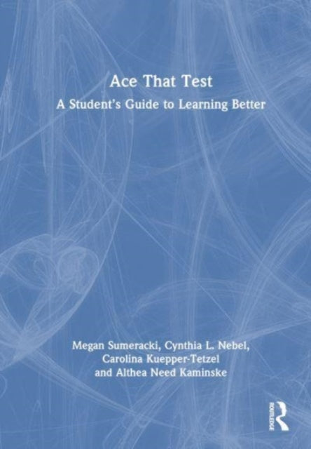Book cover of: Ace That Test. By: Megan Sumeracki