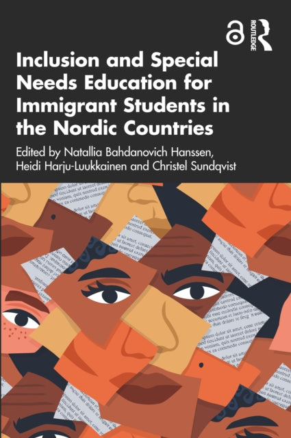Book cover of: Inclusion and Special Needs Education for Immigrant Students in the Nordic Countries. By: Natallia Bahdanovich Hanssen