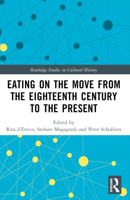Book cover of: Eating on the Move from the Eighteenth Century to the Present