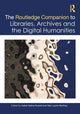 Book cover of: Routledge Companion to Libraries, Archives, and the Digital Humanities. By: Isabel Galina Russell