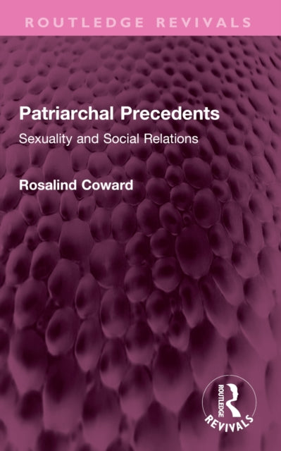 Book cover of: Patriarchal Precedents. By: Rosalind Coward
