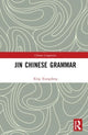 Book cover of: Jin Chinese Grammar. By: Xiangdong Xing