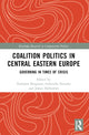 Book cover of: Coalition Politics in Central Eastern Europe