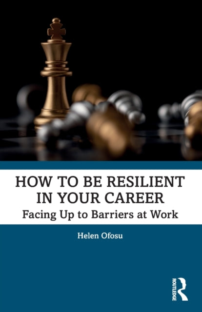 Book cover of: How to be Resilient in Your Career. By: Helen Ofosu