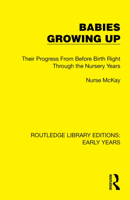 Book cover of: Babies Growing Up. By: Nurse McKay