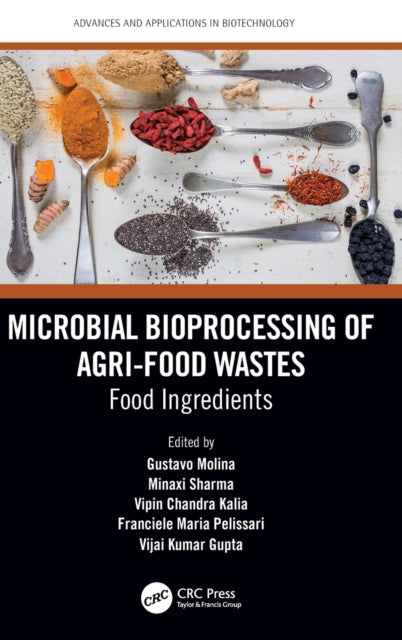 Book cover of: Microbial Bioprocessing of Agri-food Wastes. By: Gustavo Molina