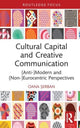 Book cover of: Cultural Capital and Creative Communication. By: Oana Serban
