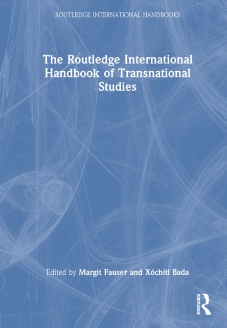 Book cover of: Routledge International Handbook of Transnational Studies. By: Margit Fauser