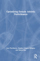 Book cover of: Optimising Female Athletic Performance. By: Jess Pinchbeck