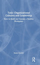 Book cover of: Toxic Organizational Cultures and Leadership. By: Susan Hetrick