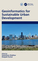 Book cover of: Geoinformatics for Sustainable Urban Development. By: Sulochana Shekhar