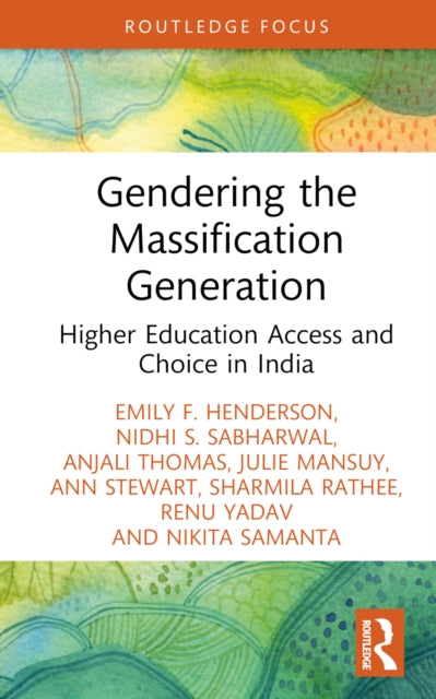Book cover of: Gendering the Massification Generation. By: Emily F. Henderson