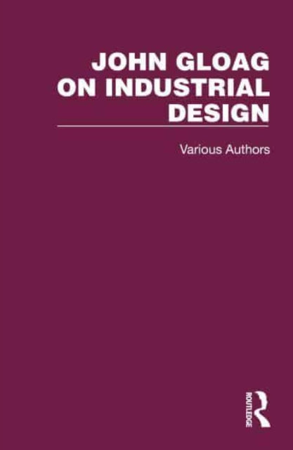 Book cover of: John Gloag on Industrial Design. By: John Edwards Gloag