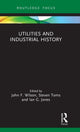 Book cover of: Utilities and Industrial History. By: Wilson, John F.