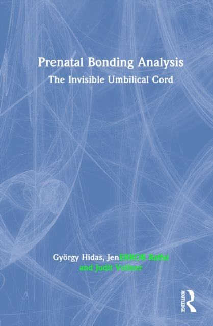 Book cover of: Prenatal Bonding Analysis. By: György Hidas