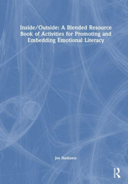 Book cover of: Inside/Outside: A Nature-Themed Resource Book for Embedding Emotional Literacy. By: Joe Harkness