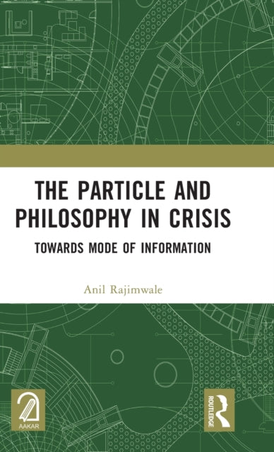 Book cover of: Particle and Philosophy in Crisis. By: Anil Rajimwale