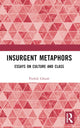 Book cover of: Insurgent Metaphors