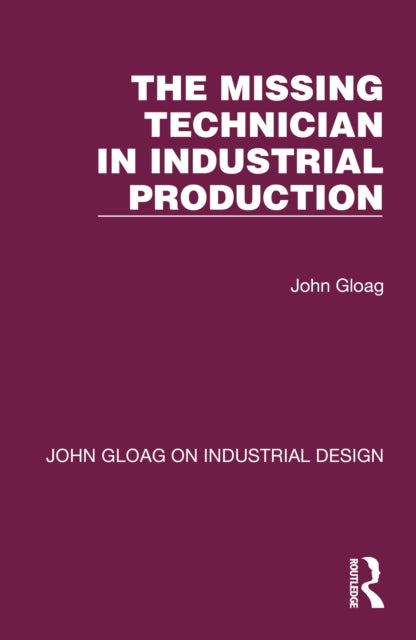Book cover of: Missing Technician in Industrial Production. By: John Edwards Gloag
