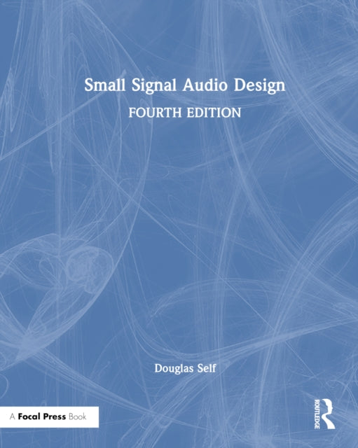 Book cover of: Small Signal Audio Design. By: Douglas Self