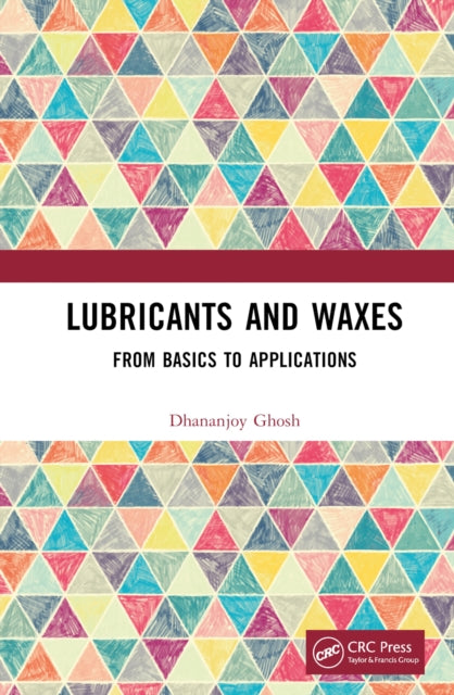 Book cover of: Lubricants and Waxes. By: Dhananjoy Ghosh