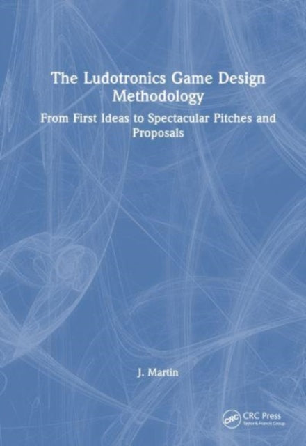 Book cover of: Ludotronics Game Design Methodology. By: J. Martin