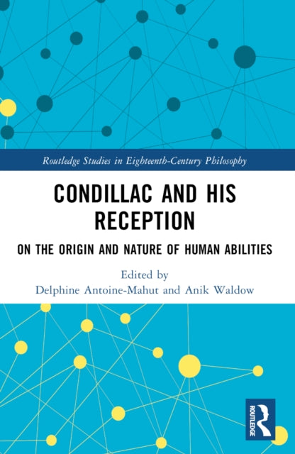 Book cover of: Condillac and His Reception. By: Delphine Antoine-Mahut