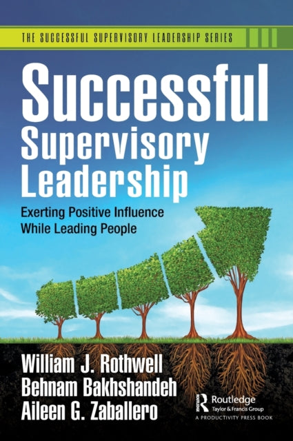 Book cover of: Successful Supervisory Leadership. By: William J. Rothwell