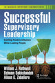 Book cover of: Successful Supervisory Leadership. By: William J. Rothwell