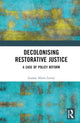 Book cover of: Decolonising Restorative Justice. By: Leanne Alexis Levers