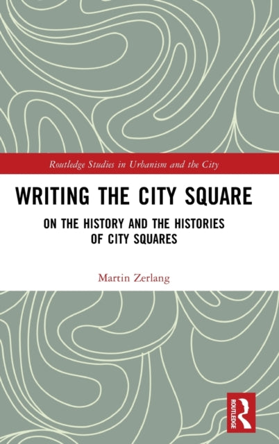 Book cover of: Writing the City Square. By: Martin Zerlang