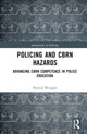 Book cover of: Policing and CBRN Hazards. By: Patrick Wengler