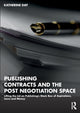 Book cover of: Publishing Contracts and the Post Negotiation Space. By: Katherine Day