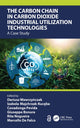 Book cover of: Carbon Chain in Carbon Dioxide Industrial Utilization Technologies. By: Dariusz Wawrzynczak