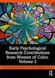 Book cover of: Early Psychological Research Contributions from Women of Color, Volume 2. By: Rihana Shiri Mason