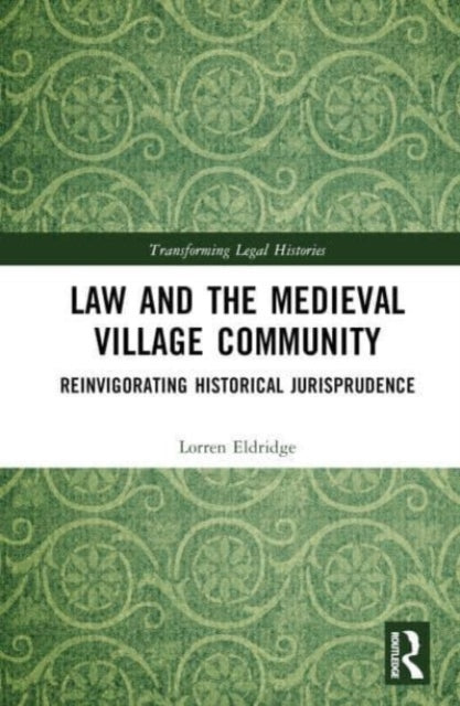 Book cover of: Law and the Medieval Village Community. By: Lorren Eldridge