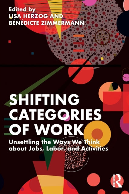 Book cover of: Shifting Categories of Work. By: Bénédicte Zimmermann