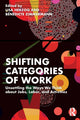 Book cover of: Shifting Categories of Work. By: Bénédicte Zimmermann